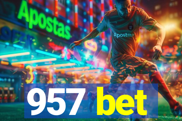 957 bet